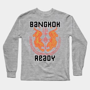 Bangkok Ready Long Sleeve T-Shirt